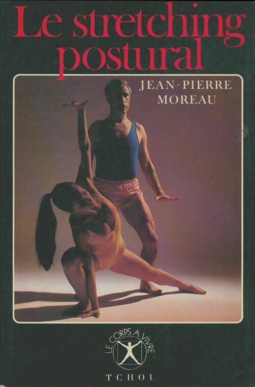 Livrenpoche : Le stretching postural - Jean-Pierre Moreau - Livre