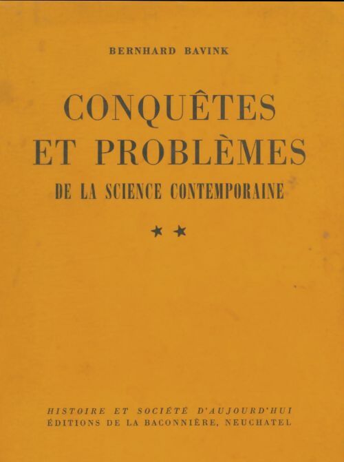 Livrenpoche : Conquêtes et problèmes de la science contemporaine Tome II - Bernhard Bavink - Livre