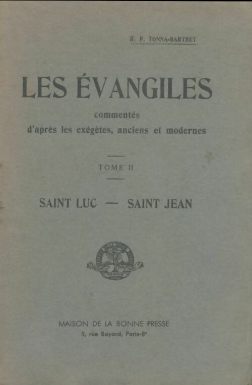 Livrenpoche : Les évangiles commentés Tome II - R.P Tonna-Barthet - Livre