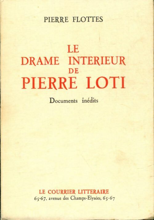Livrenpoche : Le drame intérieur de Pierre Loti - Pierre Flottes - Livre
