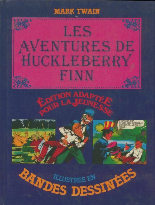 Livrenpoche : Les aventures d'Huckleberry Finn illustrée en bandes dessinées - Mark Twain - Livre
