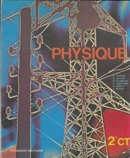 Physique Seconde C, T - André Saison -  Nathan GF - Livre