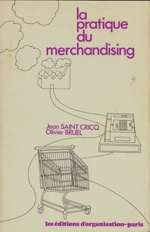 Livrenpoche : La pratique du merchandising - Jean Saint Cricq - Livre