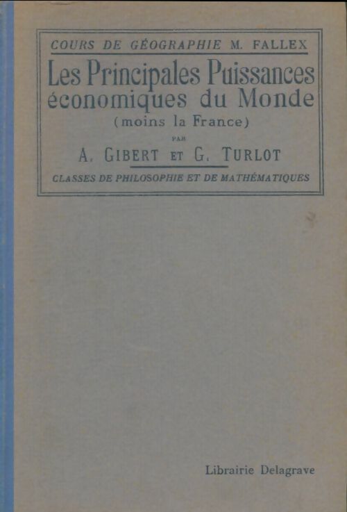 Livrenpoche : Les principales puissances économiques du monde - A. Gibert - Livre