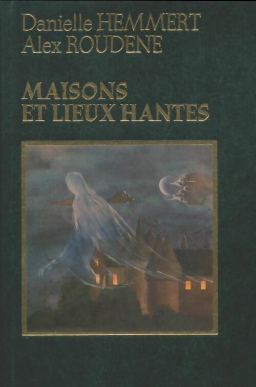 Livrenpoche : Maisons et lieux hantés - Alex Roudène - Livre