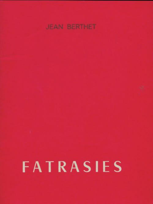 Livrenpoche : Fatrasies - Jean Berthet - Livre