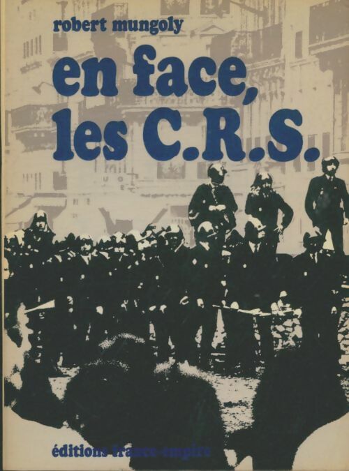 Livrenpoche : En face, les C. R. S.  - Robert Mungoly - Livre