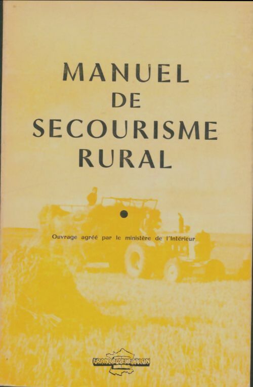 Livrenpoche : Manuel du secourisme rural - Général Genaud - Livre