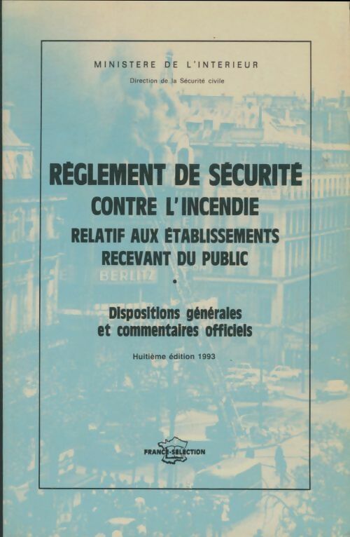 Livrenpoche : Règlement de sécurité contre l'incendie relatif aux établissements recevant du public 8e édition - Collectif - Livre