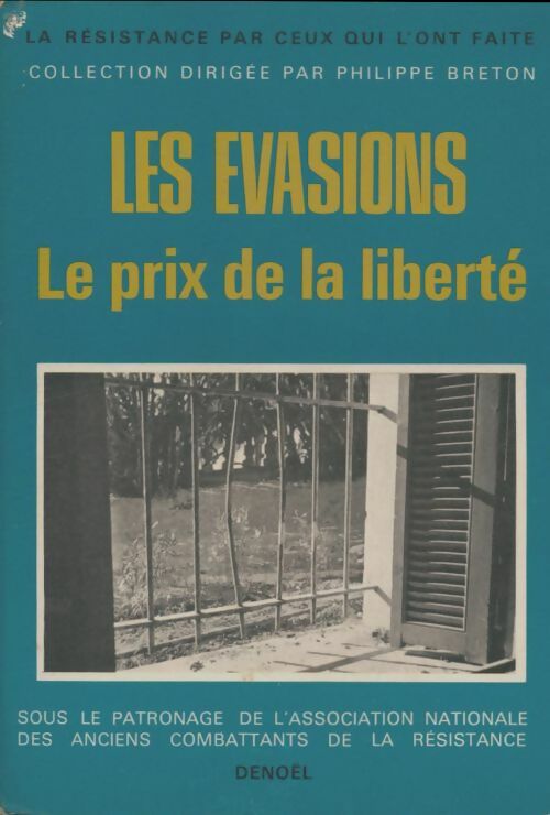Livrenpoche : Les évasions : Le prix de la liberté - Philippe Breton - Livre