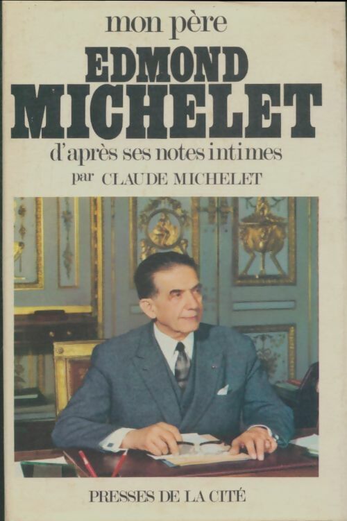 Livrenpoche : Mon père Edmond Michelet - Claude Michelet - Livre