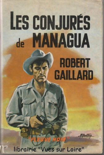 Livrenpoche : Les conjurés de Managua - Robert Gaillard - Livre