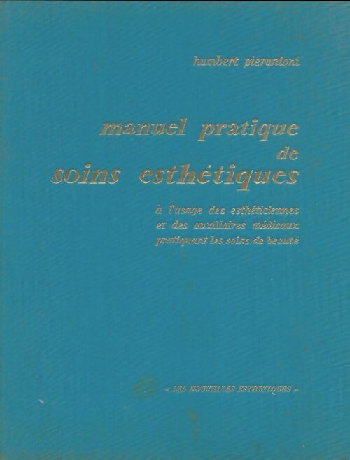 Livrenpoche : Manuel pratique de soins estétiques - Humbert Pierantoni - Livre