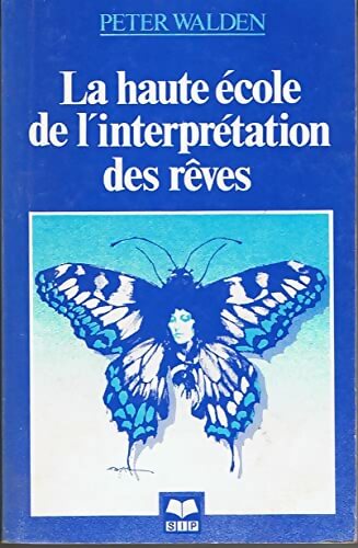 Livrenpoche : La haute école de l'interprétation des rêves - Peter Walden - Livre