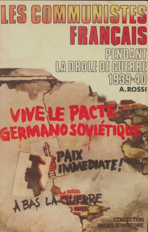 Livrenpoche : Les communistes français pendant la drôle de guerre - A. Rossi - Livre