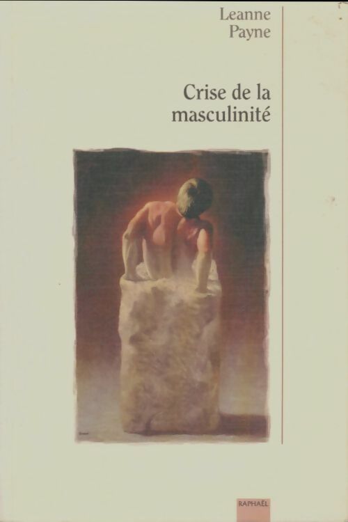 Livrenpoche : Crise de la masculinité - Leanne Payne - Livre