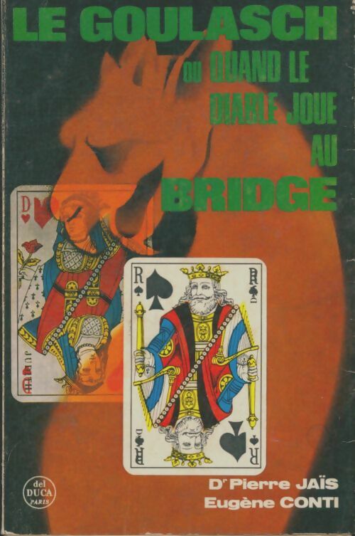 Livrenpoche : Le goulasch ou quand le diable joue au bridge - Pierre Jaïs - Livre