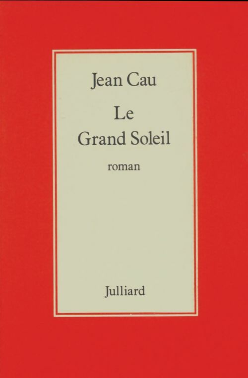 Livrenpoche : Le grand soleil - Jean Cau - Livre