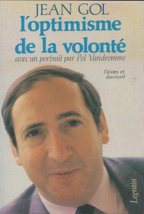Livrenpoche : L'optimisme de la volonté - Jean Gol - Livre