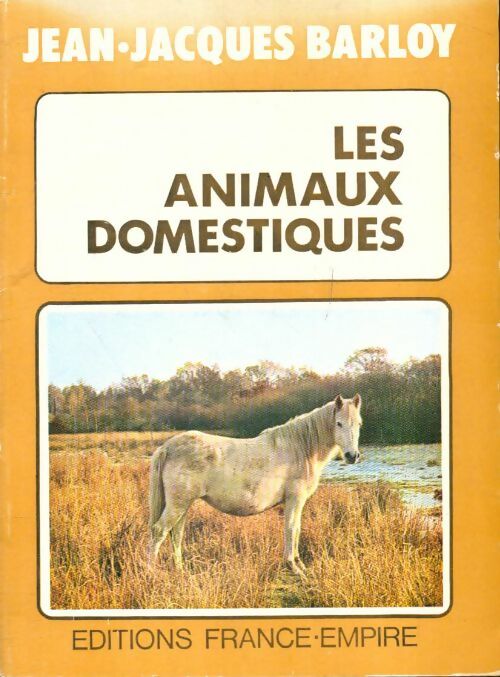 Livrenpoche : Les animaux domestiques - Jean-Jacques Barloy - Livre