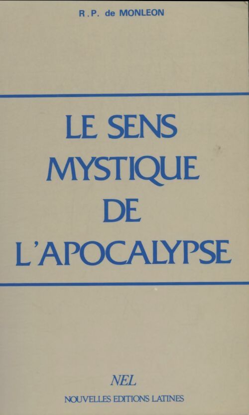 Livrenpoche : Le sens mystique de l'apocalypse - R.P De Monléon - Livre