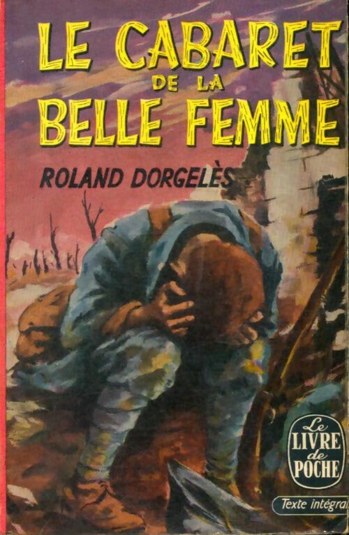 Livrenpoche : Le cabaret de la belle femme - Roland Dorgelès - Livre