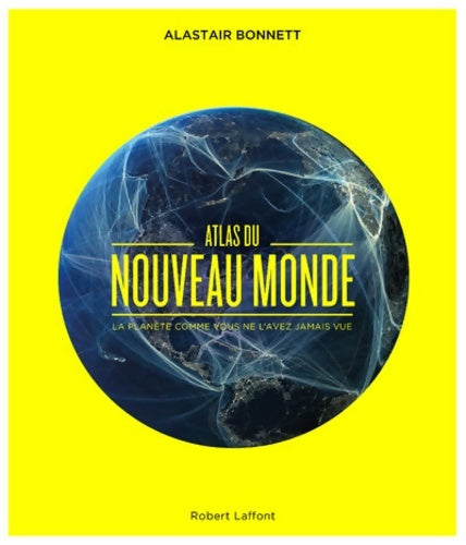 Livrenpoche : Atlas du nouveau monde - Alastair Bonnett - Livre