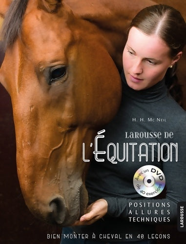 Livrenpoche : Le Larousse de l'équitation - Hollie H. Mcneil - Livre