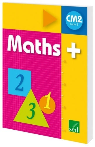 Maths + CM2 : Manuel de l'élève - Alain Dausse - Livre