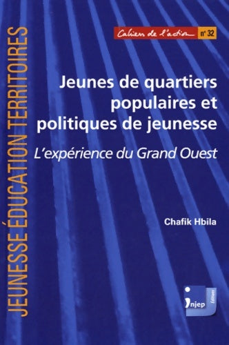 Livrenpoche : Jeunes de quartiers populaires et politiques de jeunesse : L'expérience du Grand Ouest - Chafik Hbila - Livre