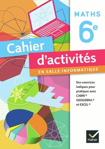 Livrenpoche : Cahier d'activités en salle informatique Mathématiques 6e éd 2010 - Catherine Henrion - Livre