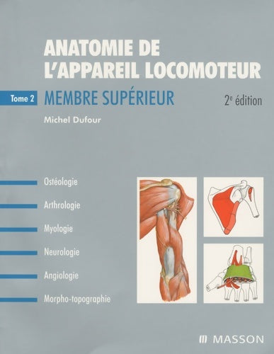 Livrenpoche : Anatomie de l'appareil locomoteur Tome II : Membre supérieur - Michel Dufour - Livre