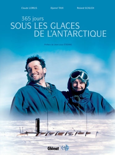 Livrenpoche : 365 Jours sous les glaces de l'Antarctique - Djamel Tahi - Livre
