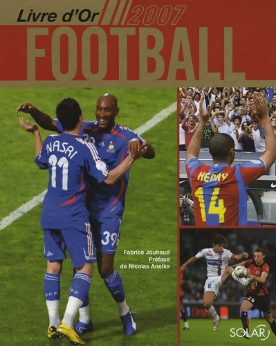 Livrenpoche : Livre d'Or du Football 2007 - Fabrice Jouhaud - Livre