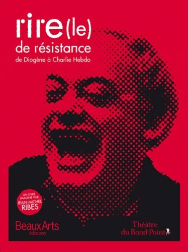 Livrenpoche : Le rire de résistance : De Diogène à Charlie Hebdo - Jean-Michel Ribes - Livre