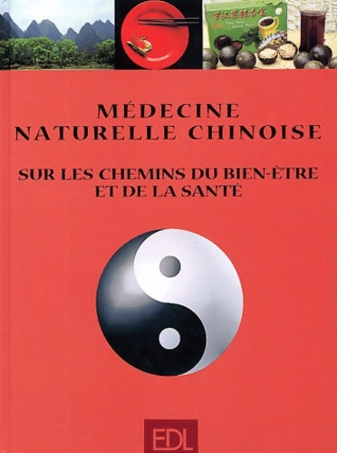 Livrenpoche : Médecine naturelle chinoise. Sur les chemins du bien-être et de la santé - Georgia Schwarz - Livre