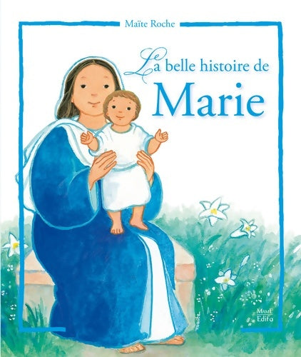 Livrenpoche : La belle histoire de Marie - Maïte Roche - Livre