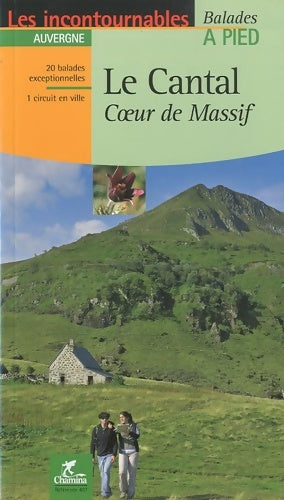 Livrenpoche : Le Cantal : Coeur de Massif - Chamina - Livre