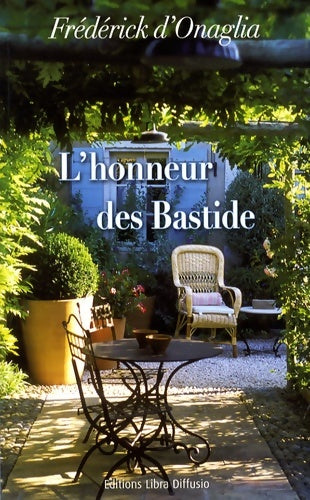 Livrenpoche : L'honneur des Bastide - Frédérick D'Onaglia - Livre