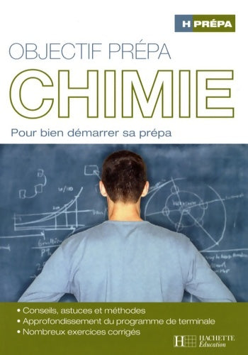 Livrenpoche : Objectif prépa Chimie : Pour bien démarrer sa prépa - André Durupthy - Livre