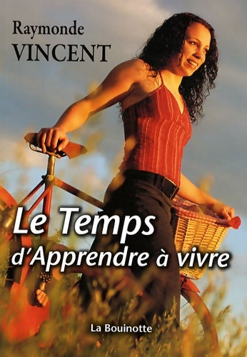 Livrenpoche : Le temps d'apprendre a vivre - Raymonde Vincent - Livre