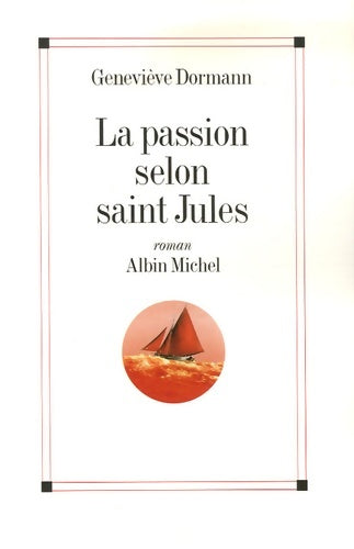 Livrenpoche : La passion selon saint Jules - Geneviève Dormann - Livre
