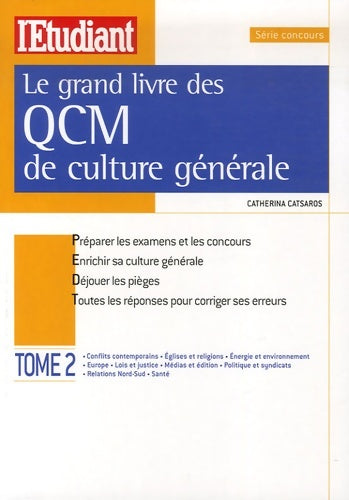 Livrenpoche : Le grand livre des QCM de culture générale : Tome II - Catherina Catsaros - Livre