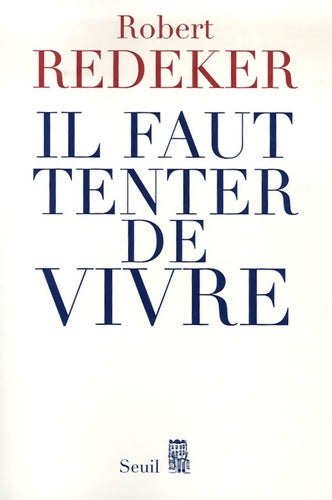 Livrenpoche : Il faut tenter de vivre - Robert Redeker - Livre