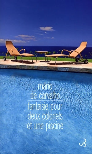 Livrenpoche : Fantaisie pour deux colonels et une piscine - DE CARVALHO MARIO - Livre