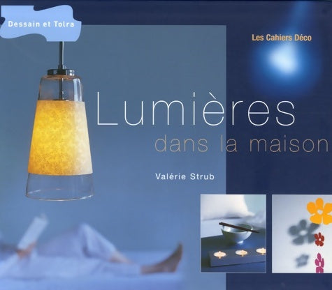 Livrenpoche : Lumières dans la maison - Valérie Strub - Livre