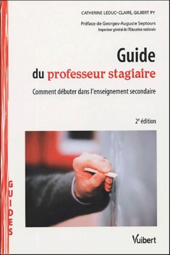 Livrenpoche : Guide du professeur stagiaire : Comment débuter dans l'enseignement secondaire - Catherine Leduc-Claire - Livre