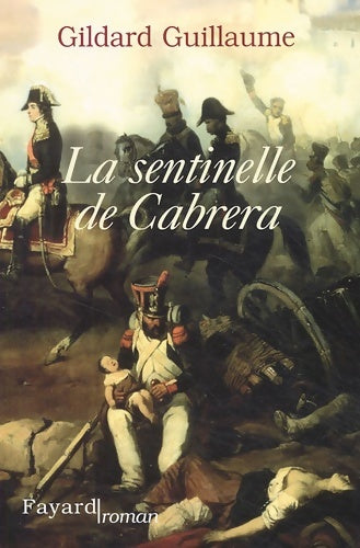 Livrenpoche : La sentinelle de Cabrera - Gildard Guillaume - Livre