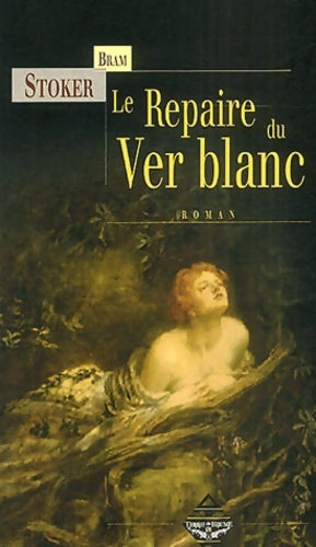 Livrenpoche : Le repaire du ver blanc - Bram Stoker - Livre
