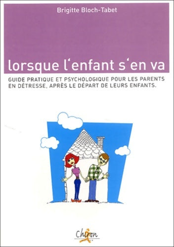 Livrenpoche : Lorsque l'enfant s'en va - Brigitte Bloch-Tabet - Livre